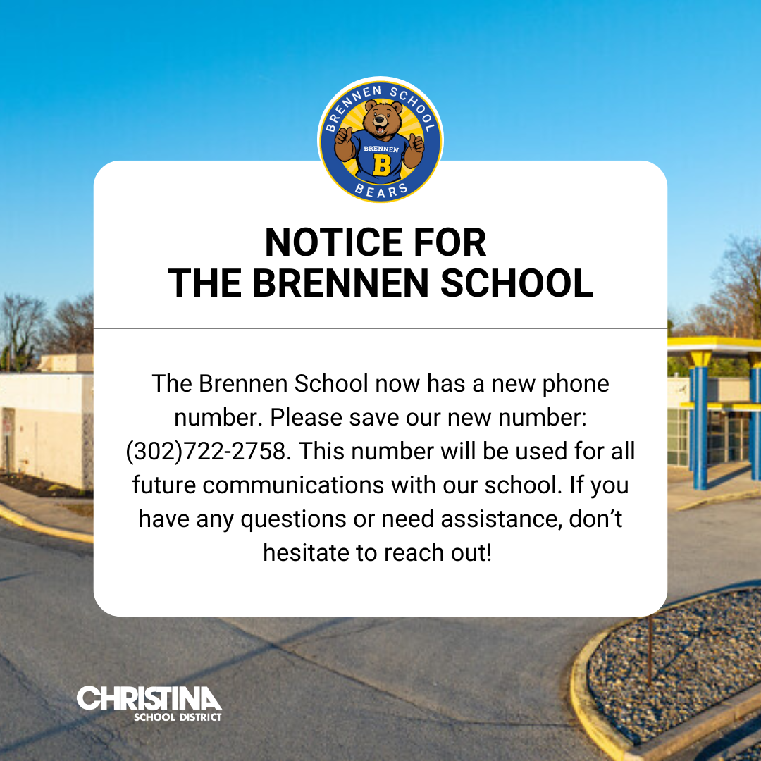  Notice for The Brennen School. Christina School District logo.